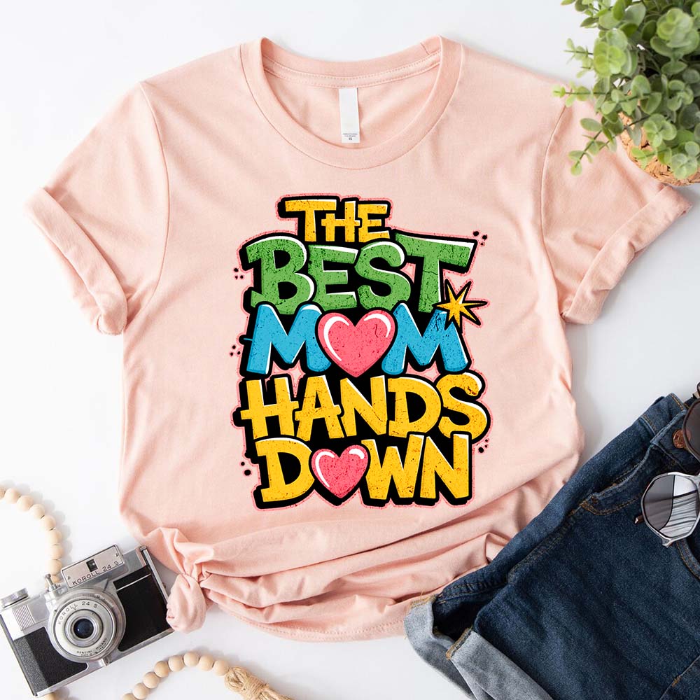 Best Mom Hands Down Shirts – Cute & Trendy Mother’s Day Gift Tees